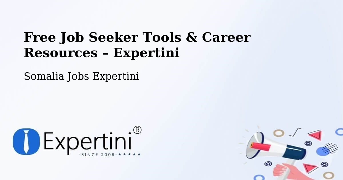 Free Job Seeker Tools & Career Resources – Mogadishu - Mogadishu, Somalia Jobs Expertini