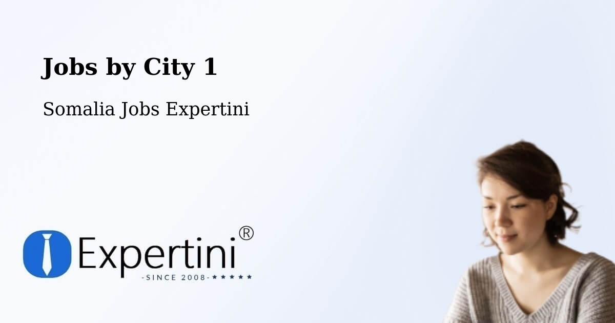 City Jobs in Somalia - Expertini
