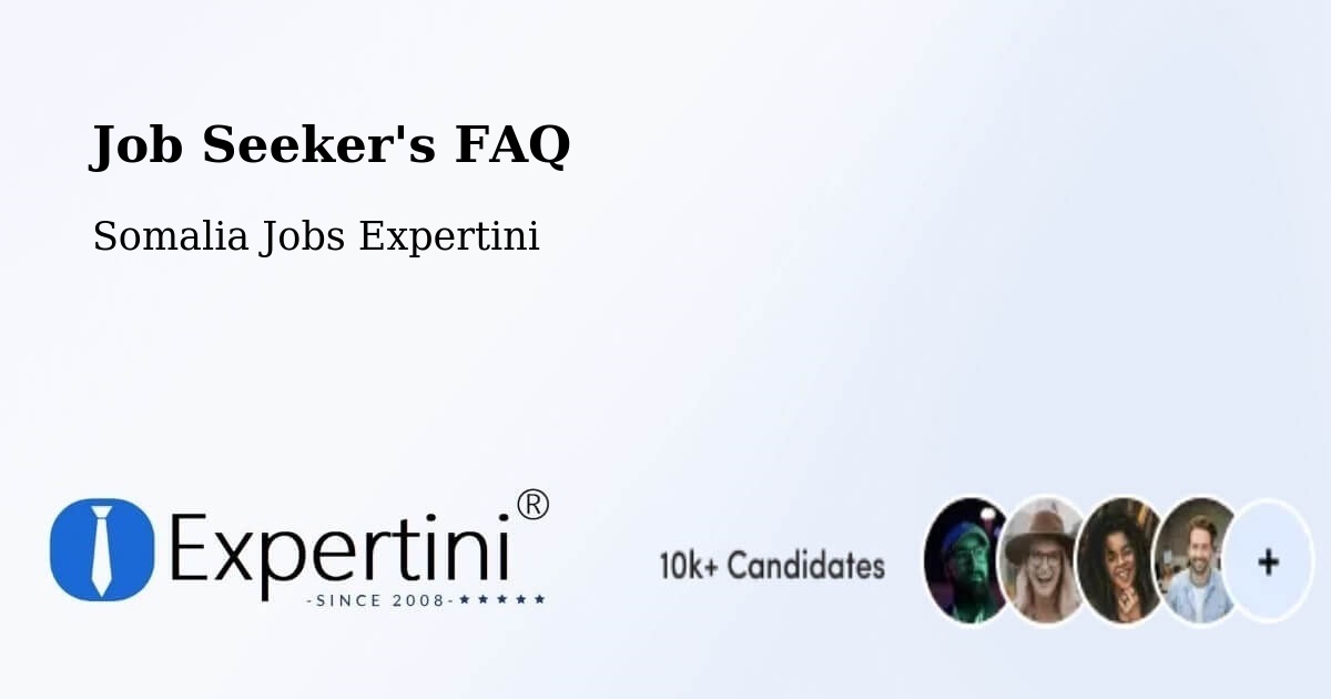 Job Seeker FAQ – Mogadishu - Somalia Jobs Expertini