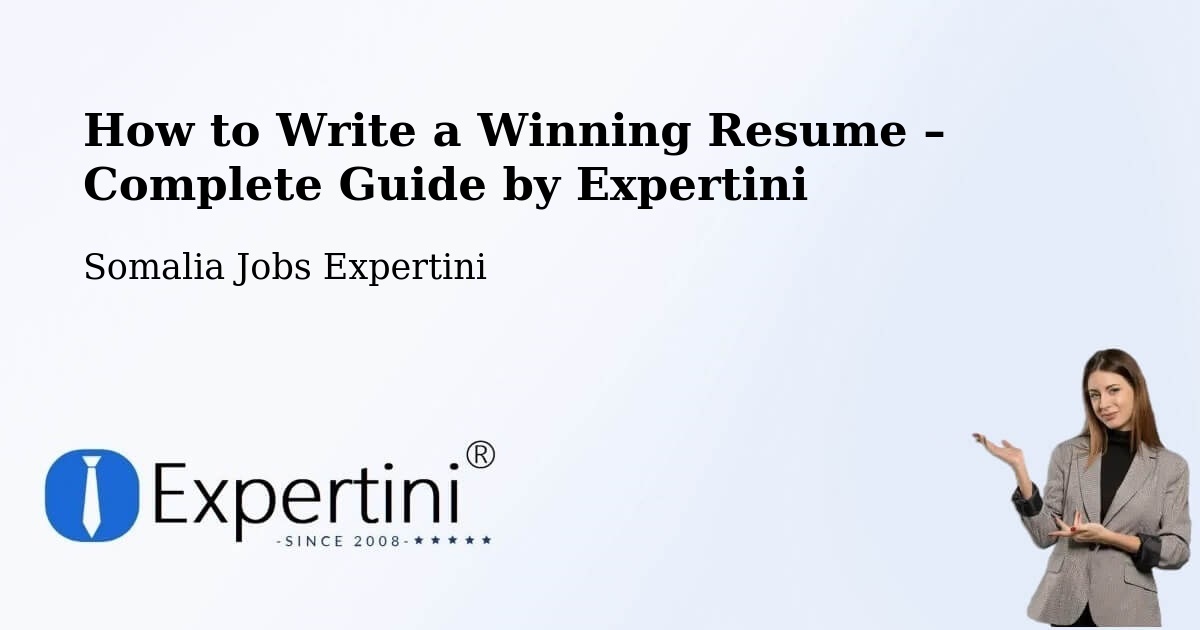 Resume Writing Guide for Job Seekers – Mogadishu - Mogadishu, Somalia Jobs Expertini